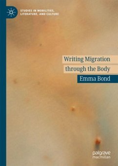 Writing Migration through the Body - Bond, Emma