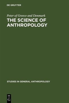The Science of Anthropology (eBook, PDF) - Denmark, Peter Of Greece And