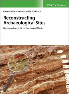 Reconstructing Archaeological Sites (eBook, PDF) - Karkanas, Panagiotis; Goldberg, Paul