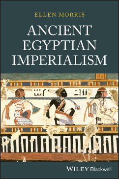 Ancient Egyptian Imperialism (eBook, ePUB) - Morris, Ellen