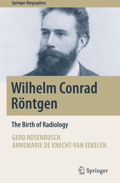 Wilhelm Conrad Röntgen - Rosenbusch, Gerd;de Knecht-van Eekelen, Annemarie