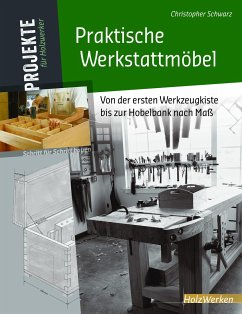 Praktische Werkstattmöbel - Christopher Schwarz
