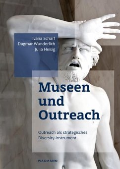 Museen und Outreach - Scharf, Ivana;Wunderlich, Dagmar;Heisig, Julia