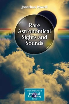 Rare Astronomical Sights and Sounds - Powell, Jonathan
