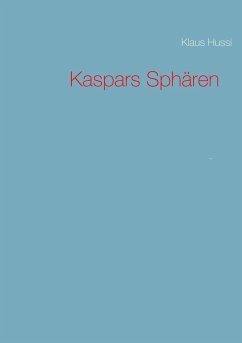 Kaspars Sphären - Hussi, Klaus