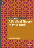 A Political Theory of Post-Truth
