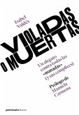 Violadas o muertas : un alegato contra todas las "manadas" : y sus cómplices