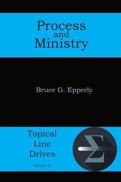 Process and Ministry - Epperly, Bruce G