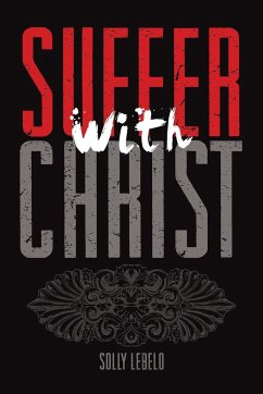 Suffer with Christ - Lebelo, Solly