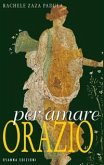 Per amare Orazio (eBook, ePUB)