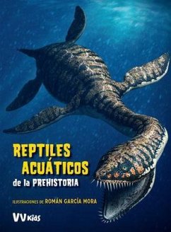 Reptiles Acuáticos de la Prehistoria - Brillante, Giuseppe; Cessa, Anna