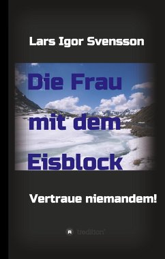 Die Frau mit dem Eisblock - Svensson, Lars Igor