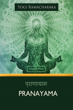 Pranayama (eBook, ePUB) - Ramacharaka, Yogi