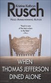 When Thomas Jefferson Dined Alone (eBook, ePUB) When Thomas Jefferson Dined Alone (eBook, ePUB)