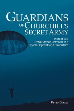 Guardians of Churchill's Secret Army - Dixon, Peter