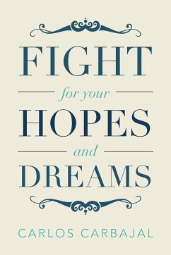 Fight for Your Hopes and Dreams - Carbajal, Carlos