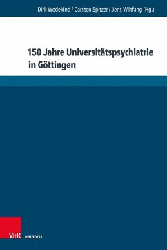 150 Jahre Universitätspsychiatrie in Göttingen