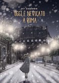 Oggi è nevicato a Roma (eBook, ePUB)