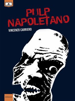 Pulp napoletano (eBook, ePUB) - Carriero, Vincenzo