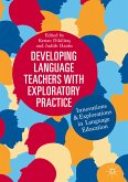 Developing Language Teachers with Exploratory Practice (eBook, PDF)