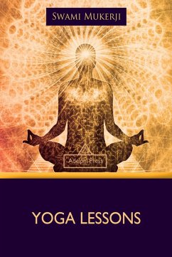 Yoga Lessons (eBook, ePUB) - Mukerji, Swami