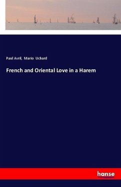 French and Oriental Love in a Harem - Avril, Paul; Uchard, Mario