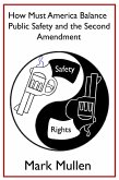 How Must America Balance Public Safety and the Second Amendment? (eBook, ePUB)