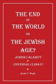 THE END OF THE WORLD OR THE JEWISH AGE?