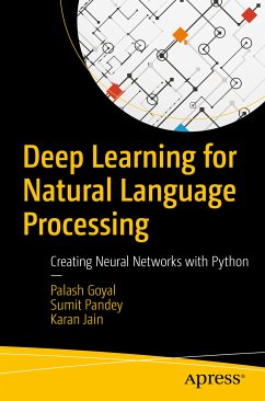 Deep Learning for Natural Language Processing (eBook, PDF) - Goyal, Palash; Pandey, Sumit; Jain, Karan