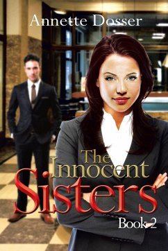 The Innocent Sisters Book II - Dosser, Annette