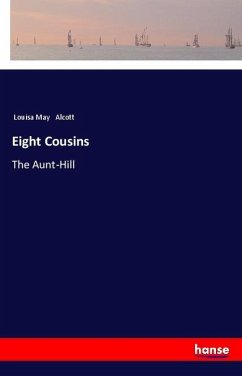 Eight Cousins - Alcott, Louisa May