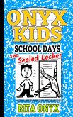 The Sealed Locker (Onyx Kids School Days, #1) (eBook, ePUB)