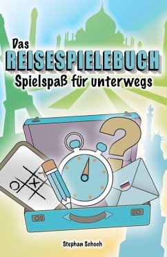 Das Reisespielebuch (eBook, ePUB) - Schoch, Stephan