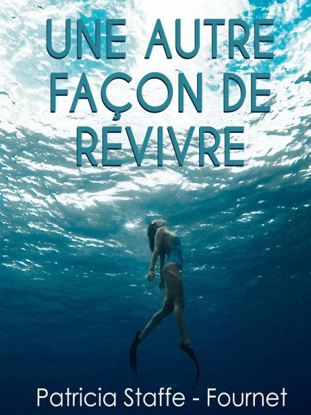 Une Autre facon de revivre (eBook, ePUB)