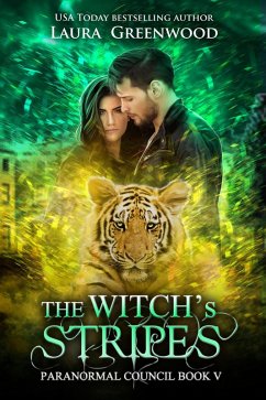 The Witch's Stripes (The Paranormal Council, #5) (eBook, ePUB) - Greenwood, Laura