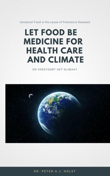 Let Food be the Medicine for Healthcare and Climate (eBook, ePUB)
