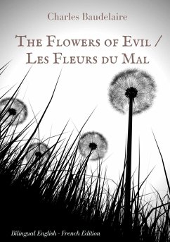 The Flowers of Evil / Les Fleurs du Mal : English - French Bilingual Edition (eBook, ePUB)