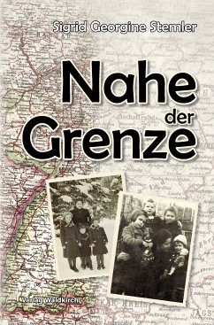 Nahe der Grenze (eBook, PDF) - Stemler, Sigrid Georgine