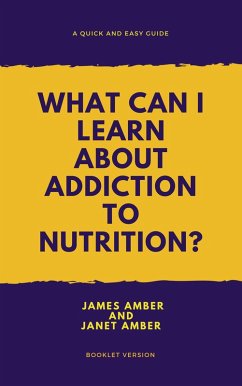 What Can I Learn About Addiction? (eBook, ePUB) - Amber, James; Amber, Janet