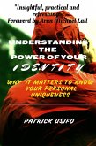 Understanding the power of your Identity (eBook, ePUB)