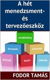 A hét menedzsment- és tervezoeszköz (eBook, ePUB)