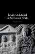 Jewish Childhood in the Roman World... - Bild 1
