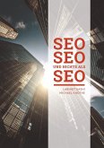 SEO SEO SEO und nichts als SEO (eBook, ePUB)