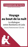Voyage au bout de la nuit, Le dialogue entre Bardamu et Lola, Louis-Ferdinand Céline (eBook, ePUB)