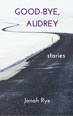 Good-bye, Audrey (eBook, ePUB) - Rye, Jonah