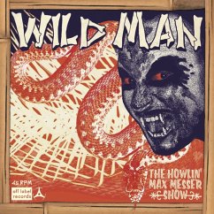 Wild Man/Why I Cry - Howlin' Max Messer Show,The