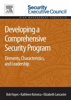 Developing a Comprehensive Security Program (eBook, PDF) - Hayes, Bob; Kotwica, Kathleen; Lancaster, Elizabeth