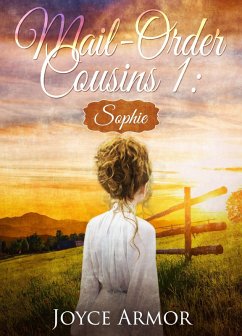 Mail -Order Cousins 1: Sophie (eBook, ePUB) - Armor, Joyce
