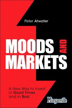 Moods and Markets (eBook, ePUB) - Atwater, Peter