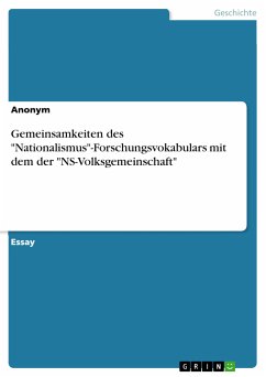 Gemeinsamkeiten des &quote;Nationalismus&quote;-Forschungsvokabulars mit dem der &quote;NS-Volksgemeinschaft&quote; (eBook, PDF)